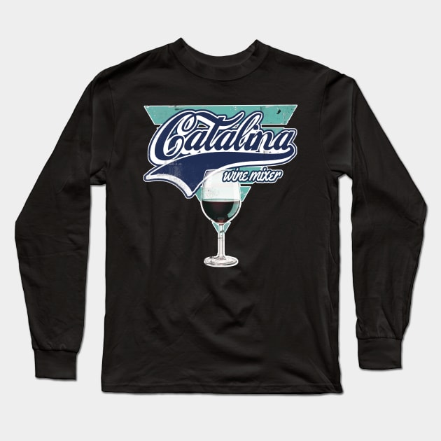 Catalina Wine Mixer 2 Long Sleeve T-Shirt by NineBlack